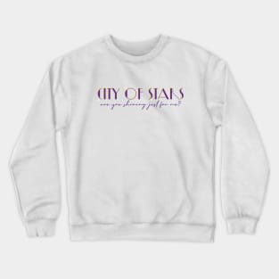 City of Stars Crewneck Sweatshirt